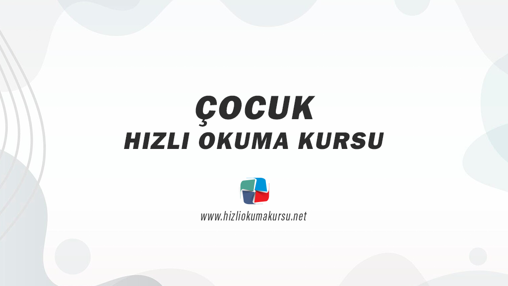 ÇOCUK HIZLI OKUMA KURSU